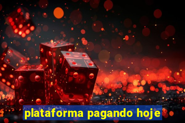 plataforma pagando hoje